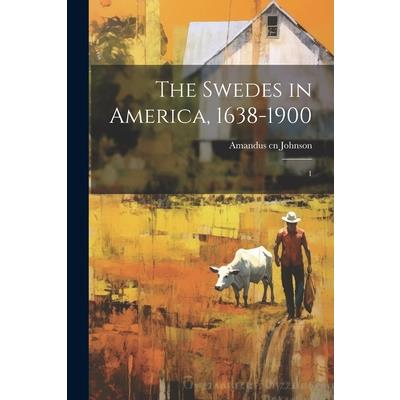 The Swedes in America, 1638-1900