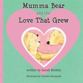 Mumma Bear and the Love That Grew