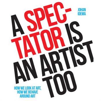 A Spectator Is an Artist Too