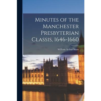 Minutes of the Manchester Presbyterian Classis, 1646-1660