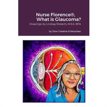 Nurse Florence(R), What is Glaucoma?