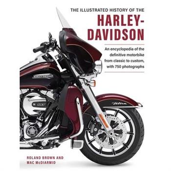 The Illustrated Encyclopedia of Harley Davidson