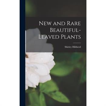 New and Rare Beautiful-Leaved Plants