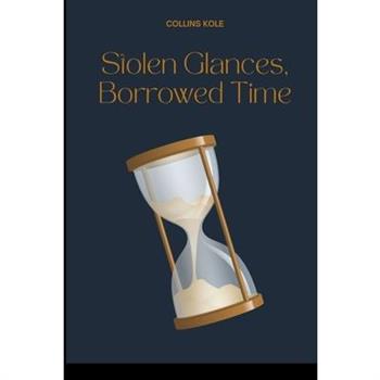 Stolen Glances, Borrowed Time