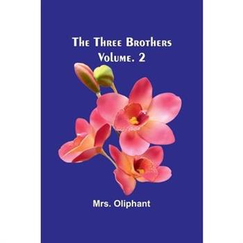 The Three Brothers; Vol. 2
