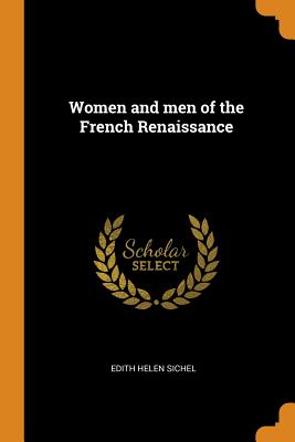 Women and Men of the French Renaissance