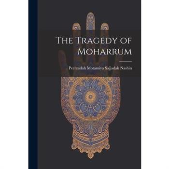 The Tragedy of Moharrum