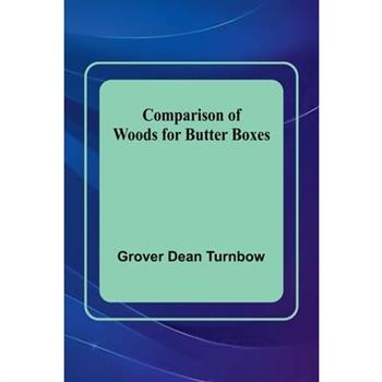 Comparison Of Woods For Butter Boxes