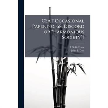 CSAT Occasional Paper No. 68, Discord or 璽Harmonious Society璽?