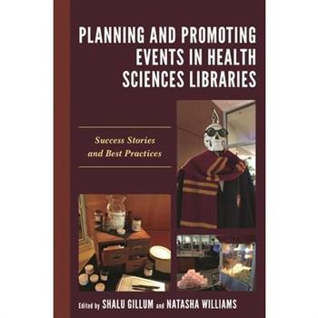 Planning and Promoting Events in Health Sciences Libraries