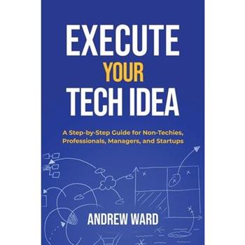 Execute Your Tech idea
