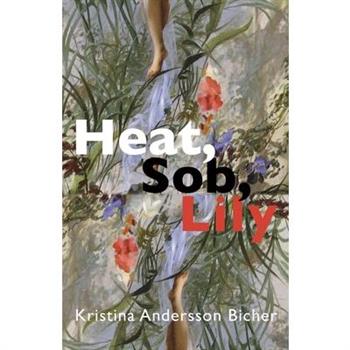 Heat, Sob, Lily