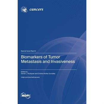 Biomarkers of Tumor Metastasis and Invasiveness