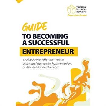 Womens Business Networking Guide to Becoming a Successful Entrepreneur
