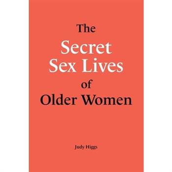 The Secret Sex Lives of Older Women