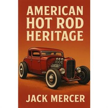American Hot Rod Heritage