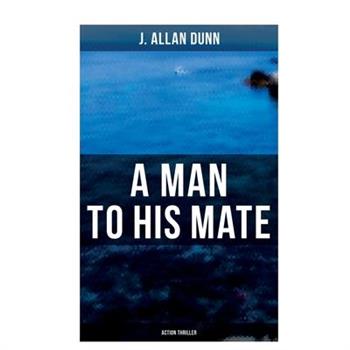 A Man to His Mate (Action Thriller)