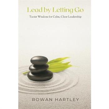 Lead by Letting Go
