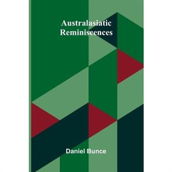 Australasiatic Reminiscences.