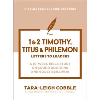 1 & 2 Timothy, Titus & Philemon