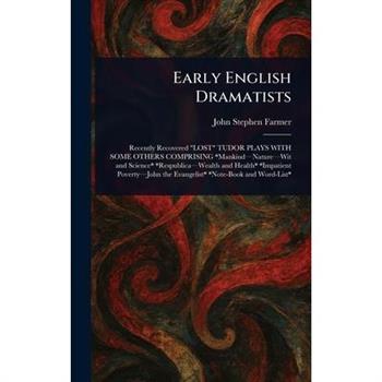 Early English Dramatists