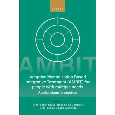 Adaptive Mentalization-Based Integrative Treatment (Ambit) for People with Multiple Needs