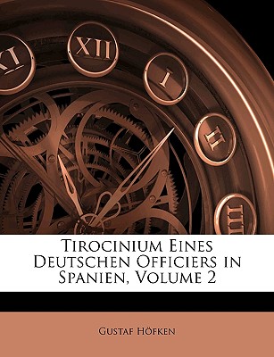 Tirocinium Eines Deutschen Officiers in Spanien, Zweiter Band