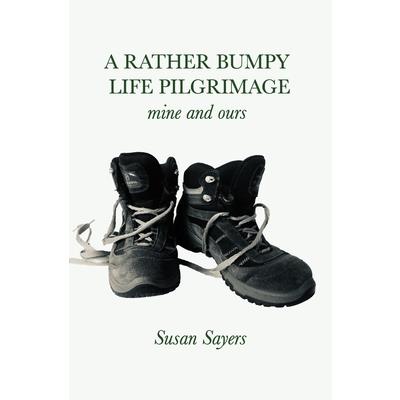 A Rather Bumpy Life Pilgrimage