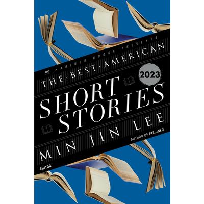 The Best American Short Stories 2023