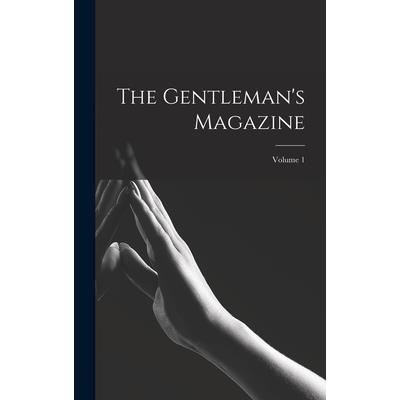 The Gentleman's Magazine; Volume 1