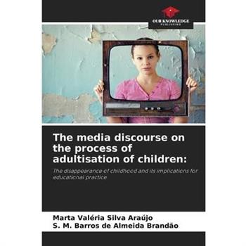 The media discourse on the process of adultisation of children