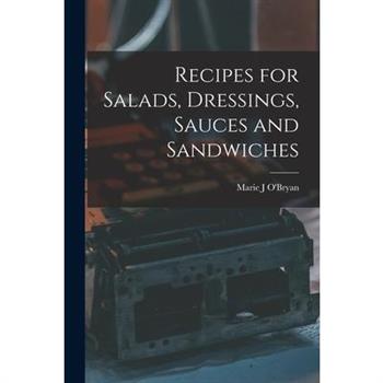 Recipes for Salads, Dressings, Sauces and Sandwiches