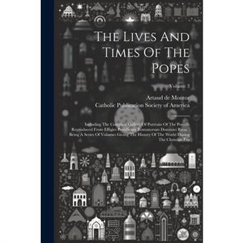 The Lives And Times Of The Popes