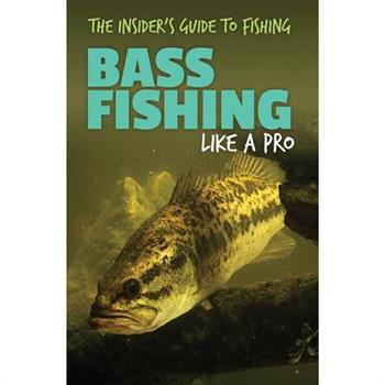 Bass Fishing Like a Pro