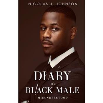 Diary of a Black Male Misunderstood