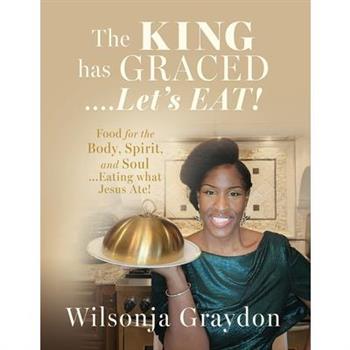 The KING has GRACED....Let's EAT!