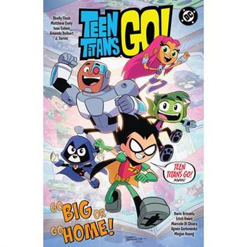 Teen Titans Go! Go Big or Go Home!