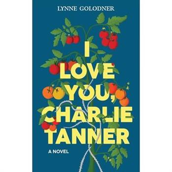 I Love You, Charlie Tanner