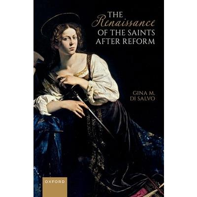 The Renaissance of the Saints After Reform