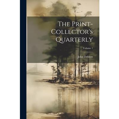 The Print-collector's Quarterly; Volume 1