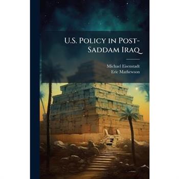 U.S. Policy in Post-Saddam Iraq