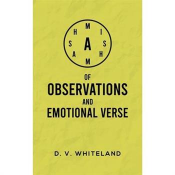 A Mishmash of Observations and Emotional Verse