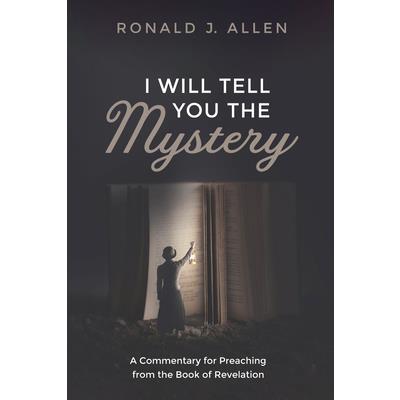 I Will Tell You the Mystery