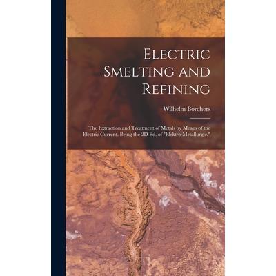 Electric Smelting and Refining