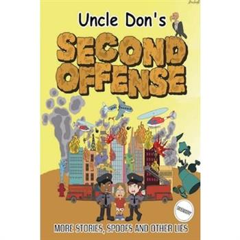 Uncle Don’s SECOND OFFENSE