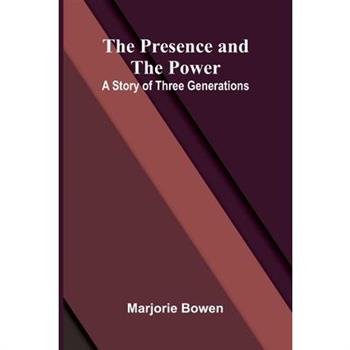 The Presence And The Power