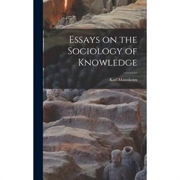 Essays on the Sociology of Knowledge