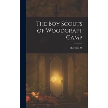 The boy Scouts of Woodcraft Camp