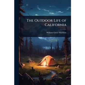 The Outdoor Life of California