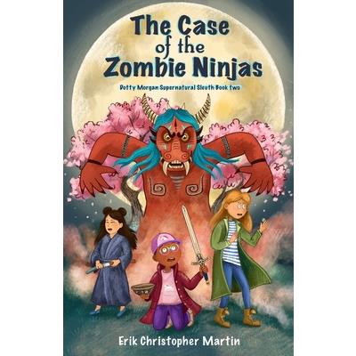 The Case of the Zombie Ninjas